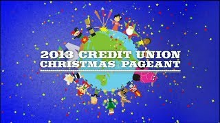 2013 Credit Union Christmas Pageant [upl. by Imeaj830]