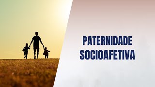 Paternidade socioafetiva [upl. by Cummings]