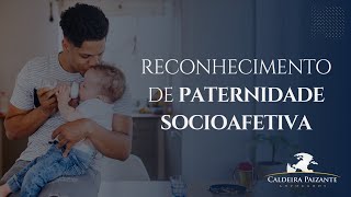 Reconhecimento de Paternidade Socioafetiva [upl. by Raycher401]