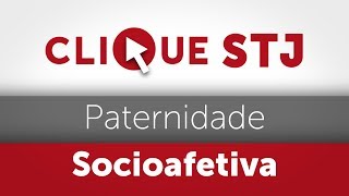 Clique STJ  Paternidade Socioafetiva 05102018 [upl. by Rebma]