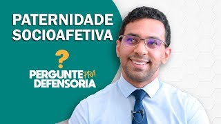 Paternidade socioafetiva O que é Como fazer o reconhecimento [upl. by Jurdi]